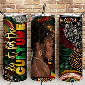 Do it for the culture black woman 20 oz skinny tumbler png, tumbler wrap png, Juneteenth png, 20 oz tumbler designs, tumbler png download