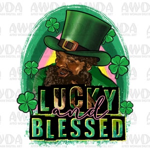 Lucky and Blessed black Leprechaun png sublimation design download, St. Patrick&#39;s Day png, black man png, Christian png, sublimate download