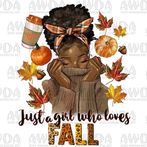 Just a girl who loves Fall afro puff bun png sublimation design download, Hello Fall png, black woman png, sublimate designs download