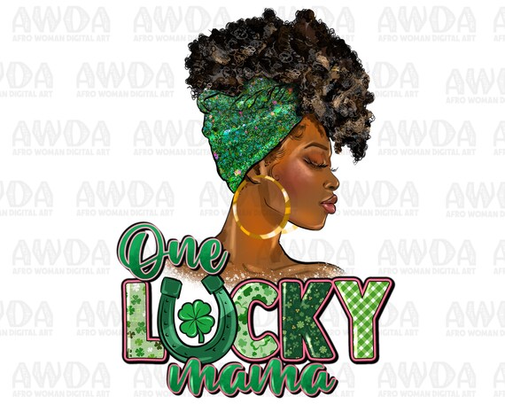 One lucky Mama afro woman png sublimation design download, Happy St. Patrick's Day png, afro woman png, Mother's Day png, sublimate download
