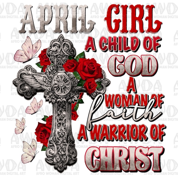 April girl Christian png sublimation design download, cross with roses png, Christian png,April birthday girl png,sublimate designs download