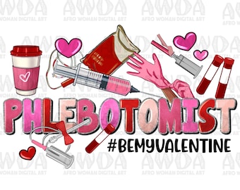 Sé mi flebotomista de San Valentín png descarga de diseño de sublimación, vida flebotomista png, día de San Valentín png, descarga de diseños sublimados