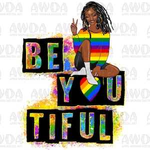 Be you tiful pride black woman png sublimation design download, LGBTQ+ png, afro woman png, pride png, black woman png, sublimate download