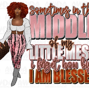 Blessed black woman png sublimation design download, afro thick woman png, African American png  black woman png, sublimate designs download