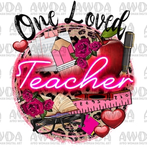 One loved Teacher Valentine&#39;s Day png sublimation design download, Valentine&#39;s Teacher png, Teacher png, sublimate designs download