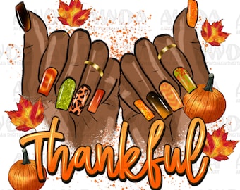 Thankful Fall nails png sublimation design download, black woman nail art png,Hello Fall png,afro woman hands png,sublimate designs download