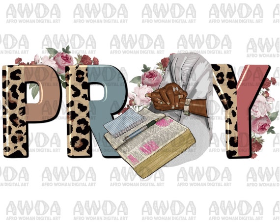 Pray black woman prayer bible png sublimation design download, afro woman png, bible png, Christian png, pray png,sublimate designs download