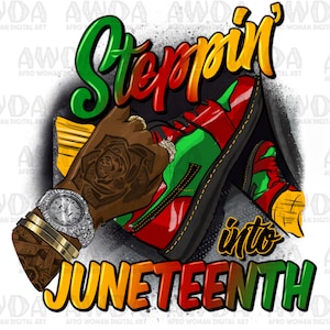 Puede incluir: Un diseño gráfico con las palabras "Steppin' into Juneteenth" en rojo, amarillo y verde. El diseño presenta una mano con un reloj y un par de zapatillas rojas, verdes y negras.