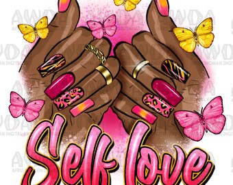 Self love afro woman nails png sublimation design download, black woman nail art png, afro woman hands png, sublimate designs download