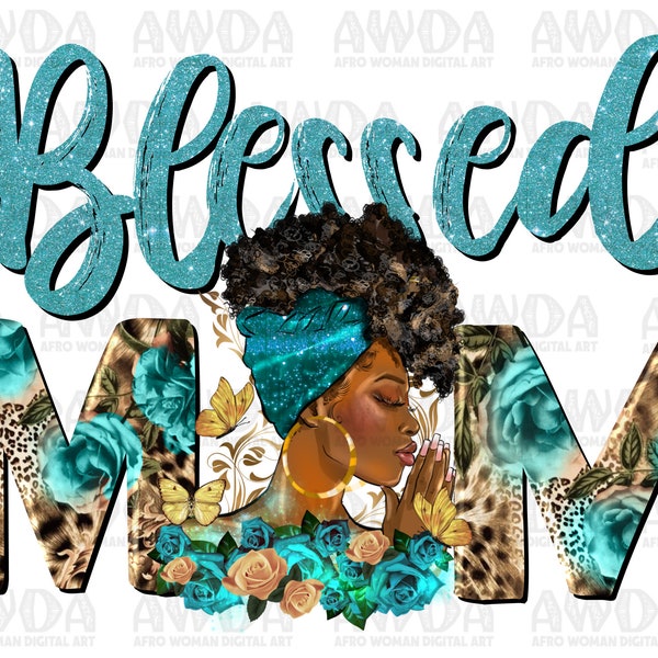 Blessed mom black woman png sublimation design download, Mother's Day png, Christian png, afro mom png, sublimate designs download