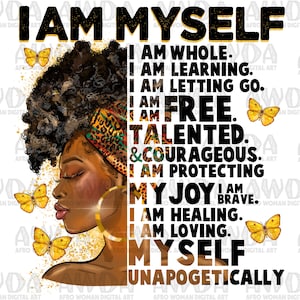 I am myself afro woman png sublimation design download, afro woman quotes png, black woman design png, sublimate designs download