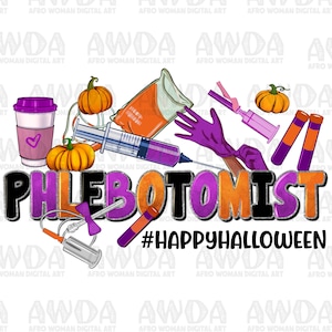Happy Halloween Phlebotomist png sublimation design download, Phlebotomist life png, Halloween vibes png, sublimate designs download