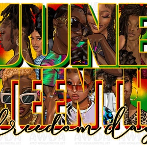 May include: A digital illustration of Juneteenth, a celebration of freedom. The text "Juneteenth freedom day" is surrounded by images of Black women with various hairstyles and clothing.