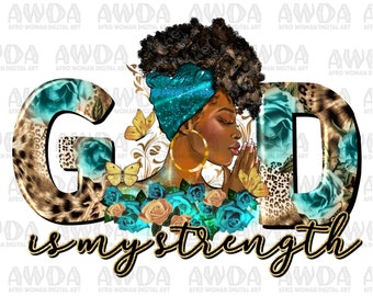 Dieu est ma force Femme en prière png téléchargement de conception de sublimation, femme afro png, chrétien png, afro png, téléchargement sublimé