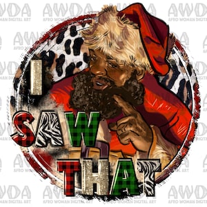 I Saw That Black Santa Png Sublimation Design, Christmas Santa Png, Afro Santa Png, Merry Christmas Png, Santa Claus Png, Digital Download