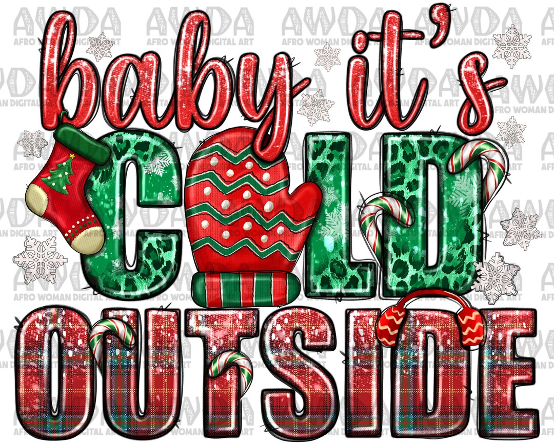 Baby It's Cold Outside Christmas Png Sublimation Design Etsy