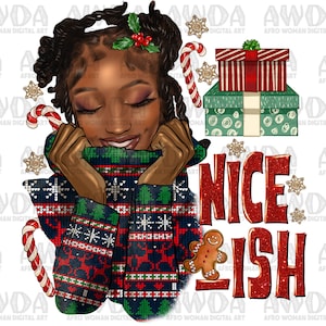 May include: A digital illustration of a Black woman with brown skin wearing a blue, red and green Christmas jumper. She is smiling and holding the collar of her jumper. The text "NICE LIST" is in red with glitter. There are candy canes, snowflakes and a wrapped gift box in the background.