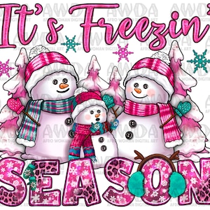 Pink it&#39;s freezin&#39; season png sublimation design download, winter snowmen png, cute snowman png, cozy season png, sublimate designs download