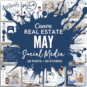 May include: A blue and white graphic with the text "Canva Real Estate May Social Media 30 Posts + 30 Stories" in white text. The graphic is surrounded by a blue paint splatter effect. The graphic includes images of real estate listings, including a house with a white picket fence, a house with a blue door, and a house with a red door.