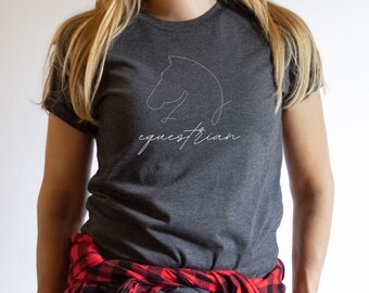 Equestrian T-Shirt, T-Shirt for Equestrian, Horseback Riding T-Shirt, Horse Girl Shirt, Birthday Gift for Horse Owner
