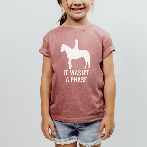 It Wasn't a Phase Kids Horseback Riding T-Shirt for Horse Girl Gift for Youth Horse Rider Kids Shirt for Barn Girl Birthday Gift Horse Shirt