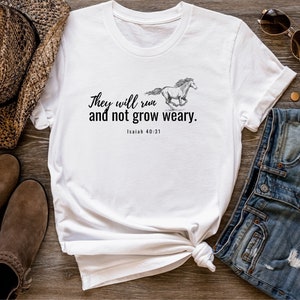 Run and Not Grow Weary T-Shirt, Christian Horse T-Shirt, Bible Verse Horse Shirt, Bible Verse Shirt, Horse Gift