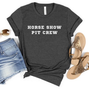 Horse Show Pit Crew T-Shirt, Horse Show T-Shirt, Horseback Rider T-Shirt, Gift for Horse Friend, Horse Friend T-Shirt