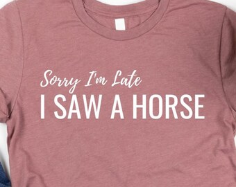 Horse Shirt Funny, Funny Horse Shirts, Horse Rider Gift, Horse Riding Shirt, Horse Lover Shirt, Horse Lover Gift, Horseback Riding Shirt
