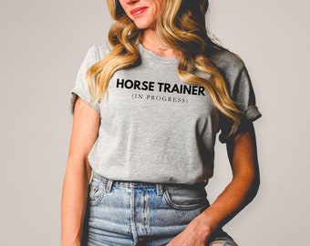 Horse Trainer T-Shirt for Horse Girl Funny Horse T-Shirt | Funny Gift for Horseback Riding T-Shirt for Women | Horse Friend Birthday Gift