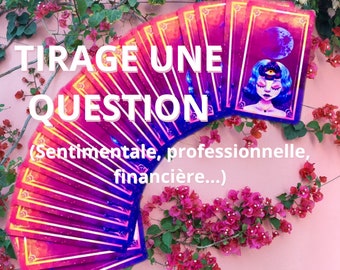 VOYANCE - Tirage UNE question précise  - Réponse fiable et rapide