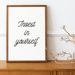 Invest in Yourself Wall Art, Inspirational Quote, Quote Print, Digital Print, Bedroom Wall Art, Office Decor, Home Decor, Printable wall art