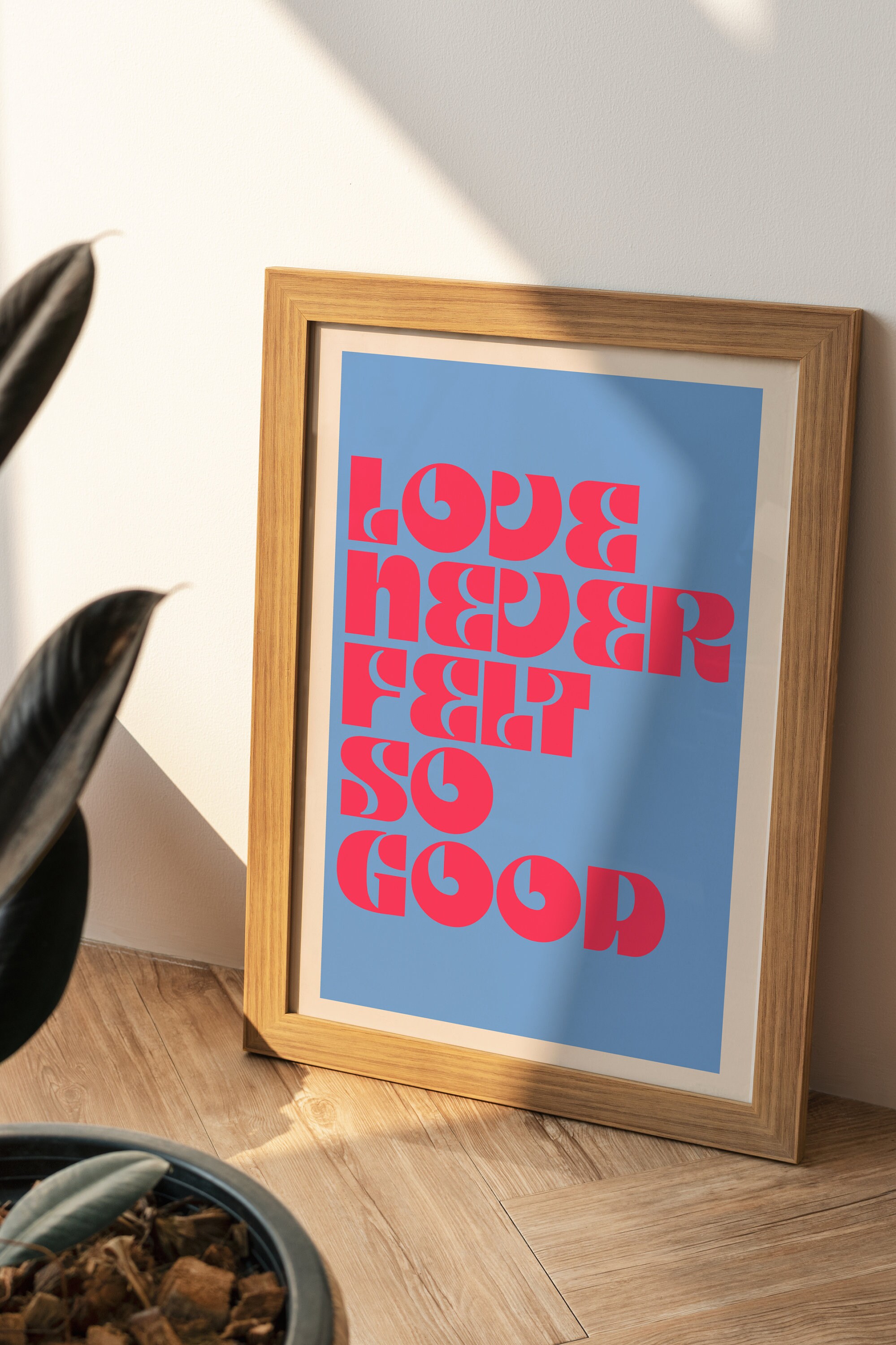 Love Never Felt so Good Wall Art, Retro Trendy Aesthetic Print, Trendy