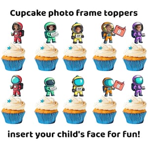 May include: Cupcakes with astronaut-themed photo frame toppers. Each cupcake has a blue liner, vanilla frosting, and a blue star. The toppers feature astronauts in various colors, holding signs or numbers. Text reads: "Cupcake photo frame toppers" and "insert your child's face for fun!"