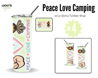Peace Love Camping | 20 oz Skinny Tumbler Wrap | PNG for sublimation