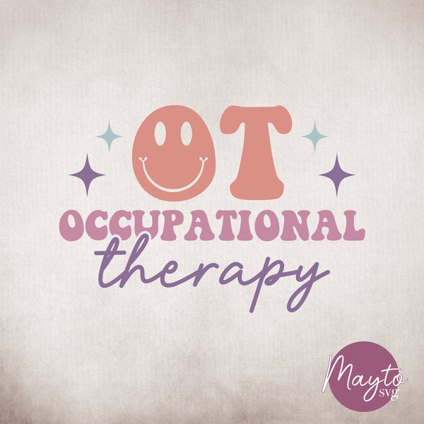 Occupational Therapy Svg, OT Therapy Png, Occupational Therapist Svg, OT Shirt Png, OT Png, Ot Therapist Svg, Therapist Shirt Svg, Ot Svg