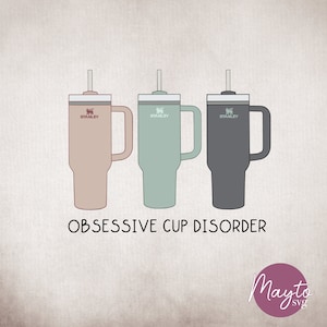 Obsessive Cup Disorder PNG: Shirt Design, Tumbler Design (Digital Download)
