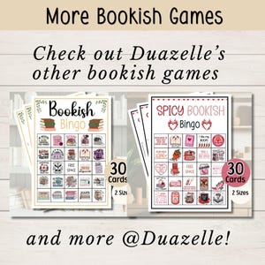 May include: Two bingo game sets are displayed, titled "Bookish Bingo" and "Spicy Bookish Bingo." Each set includes 30 cards in 2 sizes. The image features text that reads "More Bookish Games" and "Check out Duazelle's other bookish games."