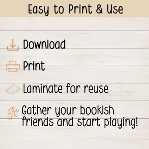 May include: Image with text: "Easy to Print & Use." Instructions include "Download," "Print," and "Laminate for reuse." The final instruction is "Gather your bookish friends and start playing!" on a white wood-grain background.