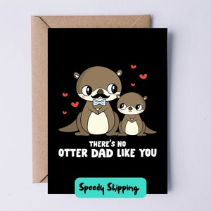 Carte de fête des pères | Carte d'anniversaire pour papa | Il n'y a pas de papa loutre comme vous | Carte mignonne | Carte Punny | Carte Père et enfant | Carte Animal|
