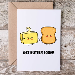 Obtenez du beurre bientôt | Meilleurs voeux de rétablissement | Cadeau unique pour se sentir mieux | Jolie note d'encouragement | Carte d'amitié | Guérir bientôt de la carte |