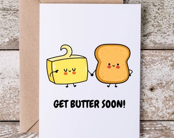 Obtenez du beurre bientôt | Meilleurs voeux de rétablissement | Cadeau unique pour se sentir mieux | Jolie note d'encouragement | Carte d'amitié | Guérir bientôt de la carte |