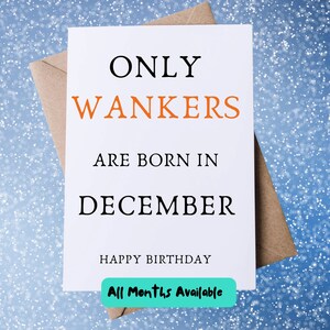 Volwassen humorkaart | Schertskaart | Verjaardagskaart voor hem | Verjaardagskaart voor haar | Onbeleefde verjaardagskaart | Wanker-kaart | Maandkaart | December