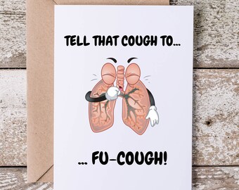 Tell That Cough To Fu-Cough | Funny get Well Soon Card |Unique Feel Better Gift | Cute Encouragement Note | Rude card | Adult Humour