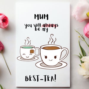 Mama du wirst immer mein Best-Tee sein | Süße Mutter-Tageskarte | Bemuttern Sonntag | Bestie | Punny Karte