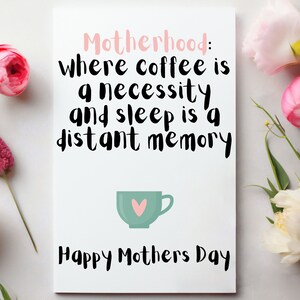 Mutterschaft: Wo Kaffee eine Notwendigkeit und Schlaf eine entfernte Erinnerung ist Mutter-Tages-Karte | Bemuttern Sonntag | Neue Mama