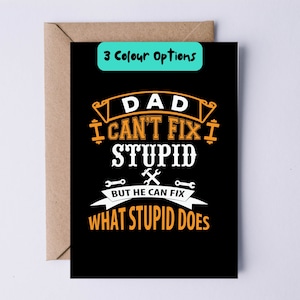 Vaderdagkaart | Verjaardagskaart voor papa | Papa kan dom niet repareren, maar hij kan repareren wat dom wel doet| Grappige kaart | Grappige kaart voor papa