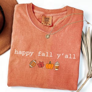 Comfort Colors® Happy Fall Yall Shirt, Fall Season Shirt, Fall Tshirt Womens, Pumpkin Season Shirt, Fall Coffee Shirt, Football Season Tees