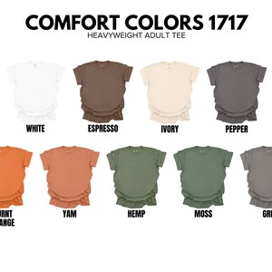 May include: A display of heavyweight adult tees in various colors, including white, espresso, ivory, pepper, burnt orange, yam, hemp, moss, and grey. The text "COMFORT COLORS 1717" and "HEAVYWEIGHT ADULT TEE" are displayed at the top, with each color labeled below.