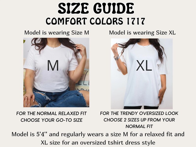 May include: Size guide for Comfort Colors 1717 t-shirts. The image shows two models wearing different sizes of white t-shirts. One model wears size M, the other XL. Text advises choosing your go-to size for a relaxed fit or sizing up for an oversized look.