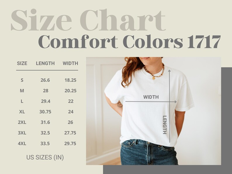 May include: White Comfort Colors 1717 t-shirt size chart. The chart shows the length and width measurements in inches for sizes S to 4XL. A person is wearing a white t-shirt and blue jeans.